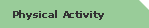 Physical Activity